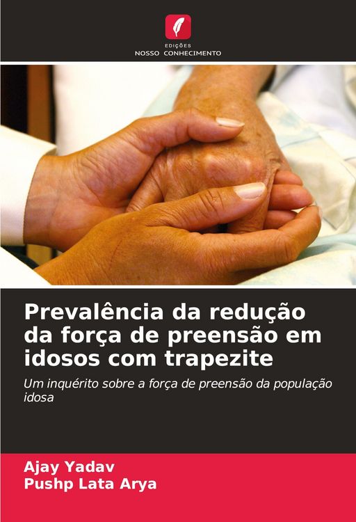 Produktbild: Preval&ecirc;ncia da redu&ccedil;&atilde;o da for&ccedil;a de preens&atilde;o em idosos com trapezite