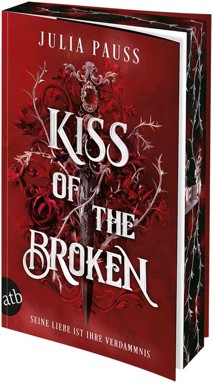 Produktbild: Kiss of the Broken &ndash; Seine Liebe ist ihre Verdammnis