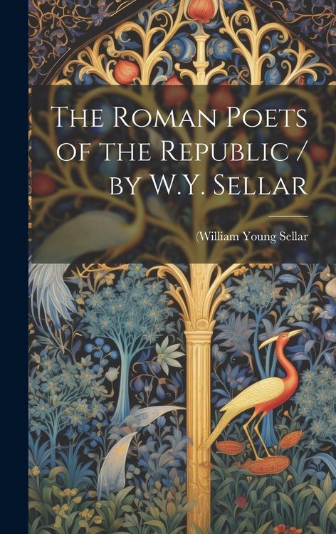 Produktbild: The Roman Poets of the Republic / by W.Y. Sellar