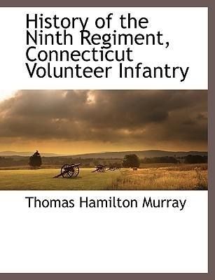 Produktbild: History of the Ninth Regiment, Connecticut Volunteer Infantry