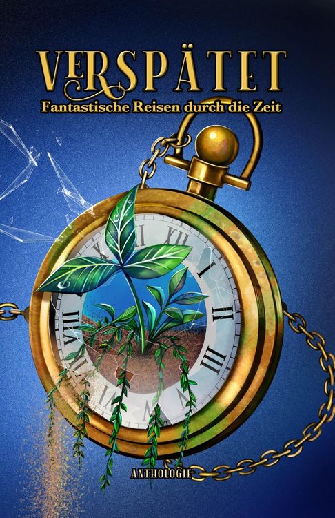 Produktbild: Versp&auml;tet: Fantastische Reisen durch die Zeit