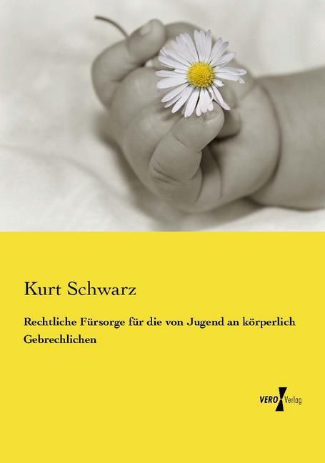 Produktbild: Rechtliche F&uuml;rsorge f&uuml;r die von Jugend an k&ouml;rperlich Gebrechlichen
