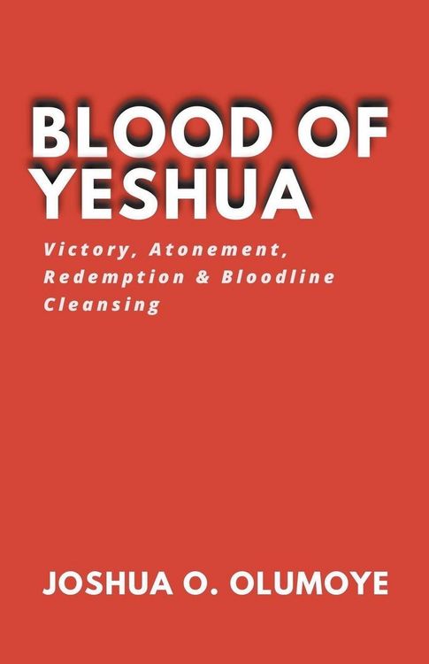Produktbild: Blood of Yeshua (Victory, Atonement, Redemption & Bloodline Cleansing)