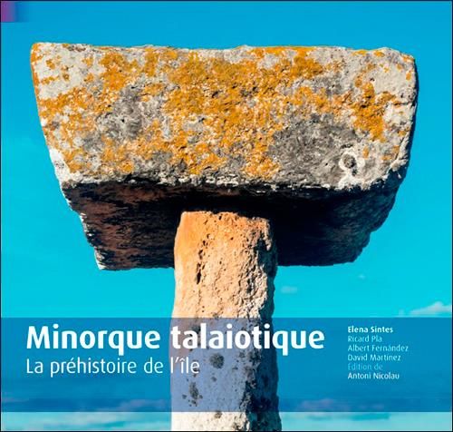 Produktbild: Minorque talayotique: La pr&eacute;histoire de l'&icirc;le