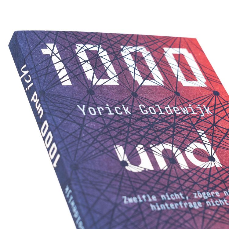 Produktbild: 1000 und ich. Zweifle nicht, z&ouml;gere nicht, hinterfrage nicht.