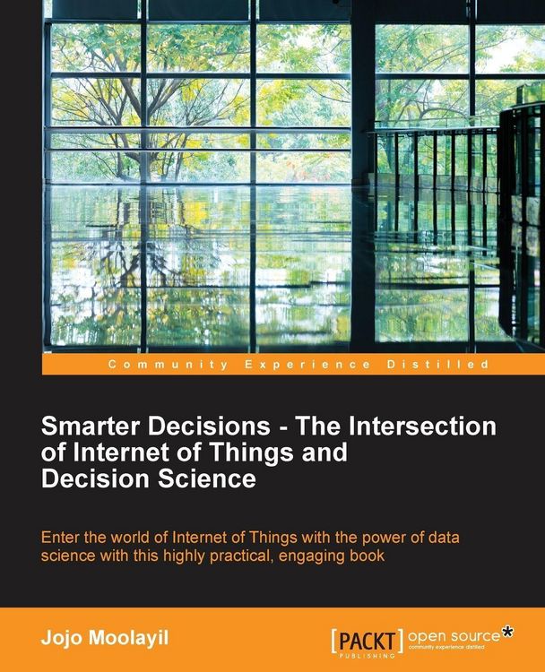 Produktbild: Smarter Decisions - The Intersection of Internet of Things and Decision Science
