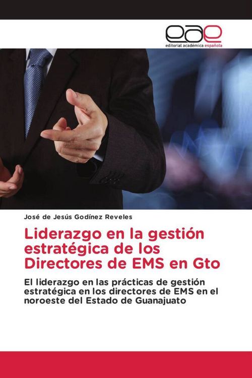 Produktbild: Liderazgo en la gesti&oacute;n estrat&eacute;gica de los Directores de EMS en Gto