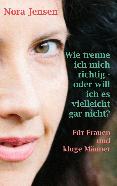 Produktbild: Wie trenne ich mich richtig - oder will ich es vielleicht gar nicht?