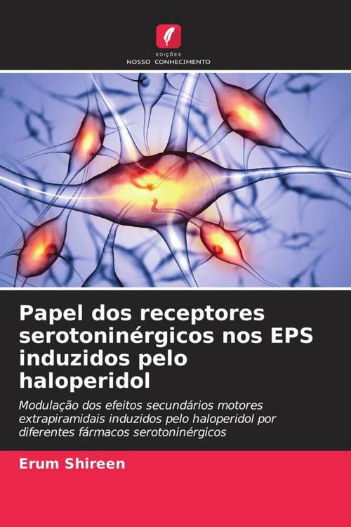 Produktbild: Papel dos receptores serotonin&eacute;rgicos nos EPS induzidos pelo haloperidol
