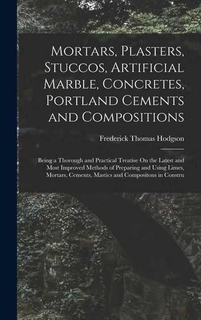 Produktbild: Mortars, Plasters, Stuccos, Artificial Marble, Concretes, Portland Cements and Compositions