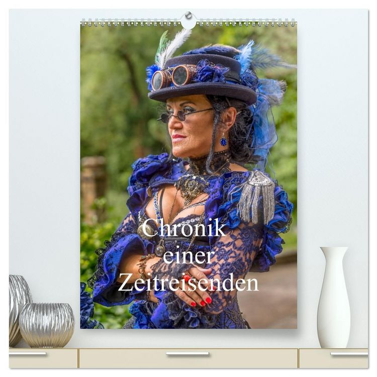 Produktbild: Chronik einer Zeitreisenden (hochwertiger Premium Wandkalender 2026 DIN A2 hoch), Kunstdruck in Hochglanz