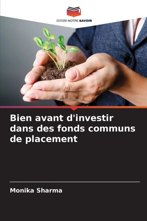 Produktbild: Bien avant d'investir dans des fonds communs de placement