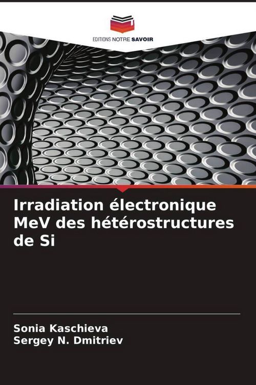 Produktbild: Irradiation &eacute;lectronique MeV des h&eacute;t&eacute;rostructures de Si
