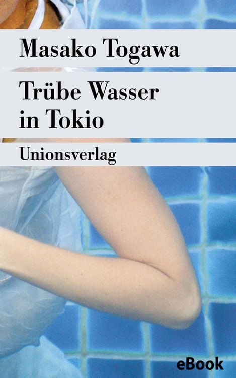 Bild vom Artikel Trübe Wasser in Tokio vom Autor Masako Togawa