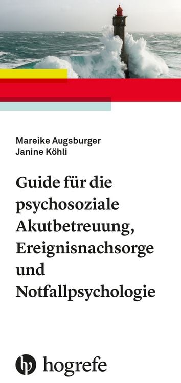 Produktbild: Guide f&uuml;r die psychosoziale Akutbetreuung, Ereignisnachsorge und Notfallpsychologie