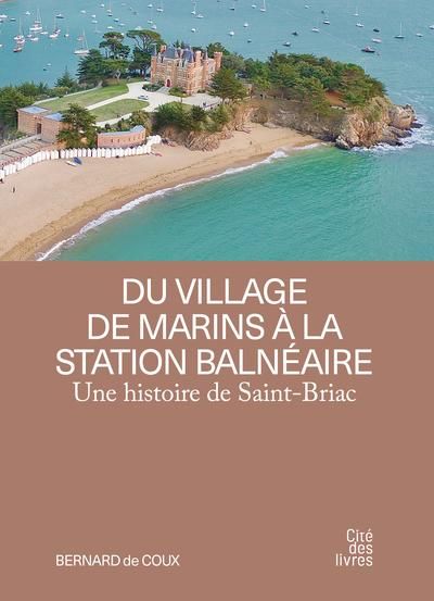 Produktbild: Une Histoire de Saint Briac: Du Village de Marins a la Station