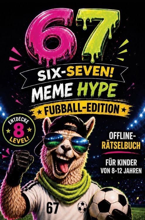 Produktbild: 67 MEME HYPE - Offline-R&auml;tselbuch | Fu&szlig;ball-Edition f&uuml;r schlaue Kicker ab 8 Jahren