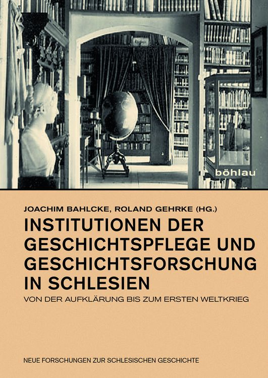 Produktbild: Institutionen der Geschichtspflege und Geschichtsforschung in Schlesien