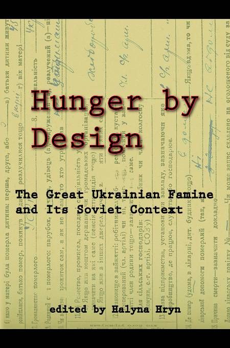 Produktbild: Hryn, H: Hunger by Design - The Great Ukrainian Famine and I