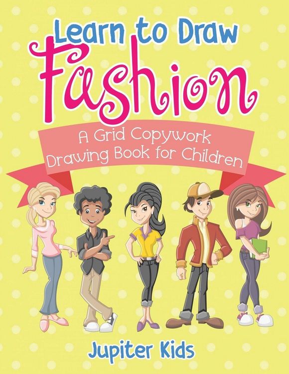 Produktbild: Learn to Draw Fashion - A Grid Copywork Drawing Book for Children
