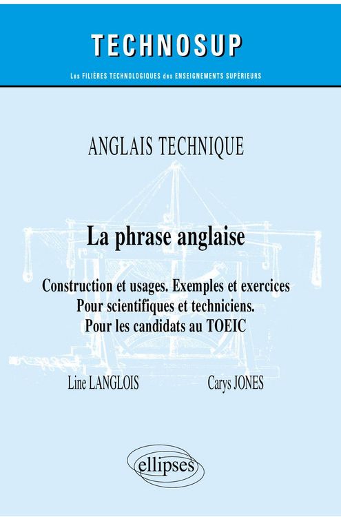 Produktbild: Anglais technique - La phrase anglaise - Construction et usages. Exemples et exercices - Pour scientifiques et techniciens. Pour les candidats au TOEI
