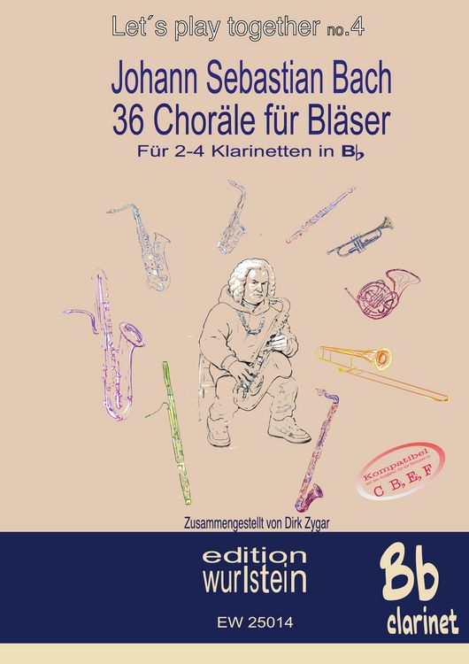 Produktbild: Johann Sebastian Bach - 36 Chor&auml;le f&uuml;r Bl&auml;ser f&uuml;r 2-4 Klarinetten in Bb