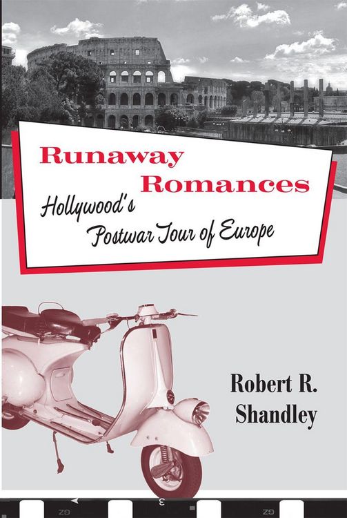 Produktbild: Runaway Romances: Hollywood's Postwar Tour of Europe