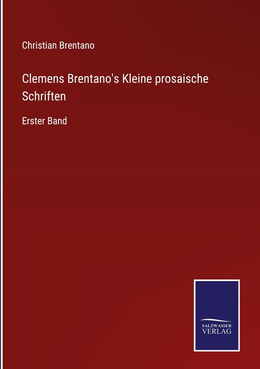 Produktbild: Clemens Brentano's Kleine prosaische Schriften