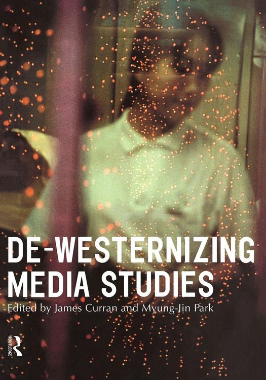 Produktbild: De-Westernizing Media Studies