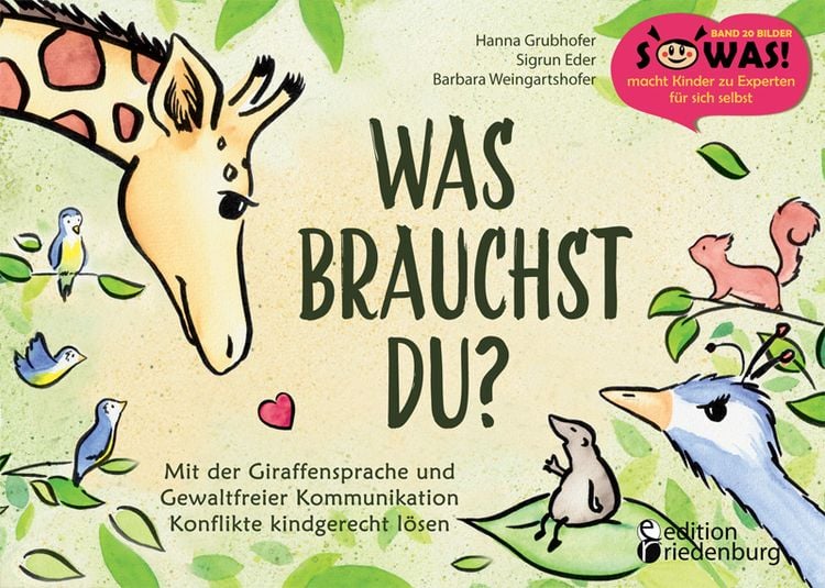 Bild vom Artikel Was brauchst du? Mit der Giraffensprache und Gewaltfreier Kommunikation Konflikte kindgerecht lösen vom Autor Hanna Grubhofer