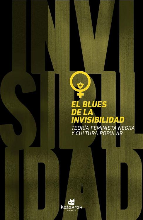Produktbild: El blues de la invisibilidad : teor&iacute;a feminista y cultura popular negra