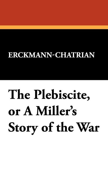 Produktbild: The Plebiscite, or a Miller's Story of the War