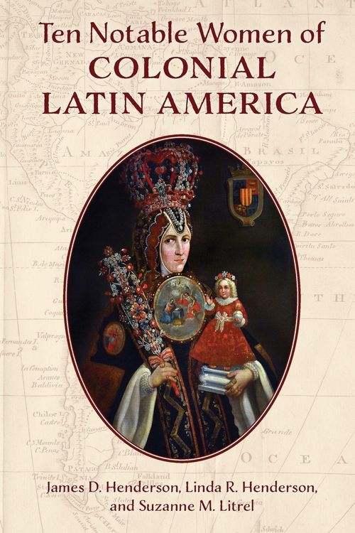 Produktbild: Ten Notable Women of Colonial Latin America