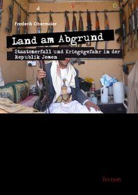 Produktbild: Land am Abgrund - Staatszerfall und Kriegsgefahr in der Republik Jemen