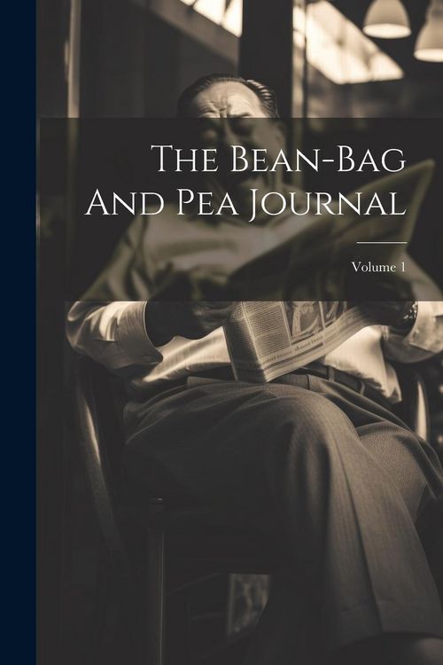 Produktbild: The Bean-bag And Pea Journal; Volume 1