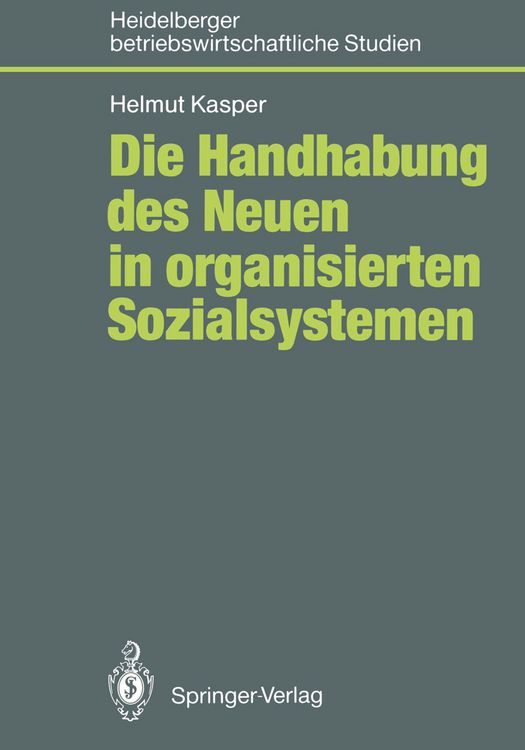 Produktbild: Die Handhabung des Neuen in organisierten Sozialsystemen