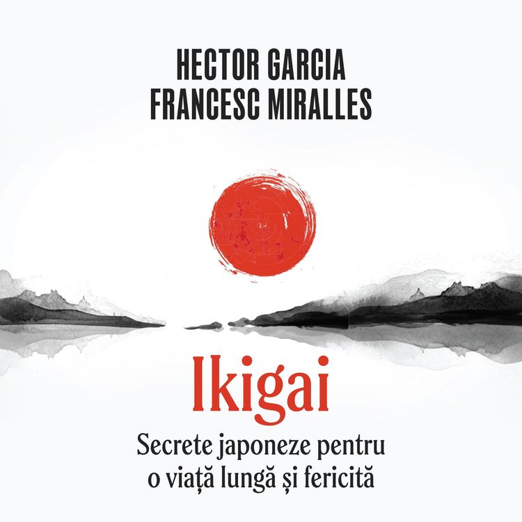 Produktbild: Ikigai. Secrete japoneze pentru o viață lungă și fericită