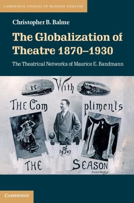 Produktbild: Globalization of Theatre 1870-1930
