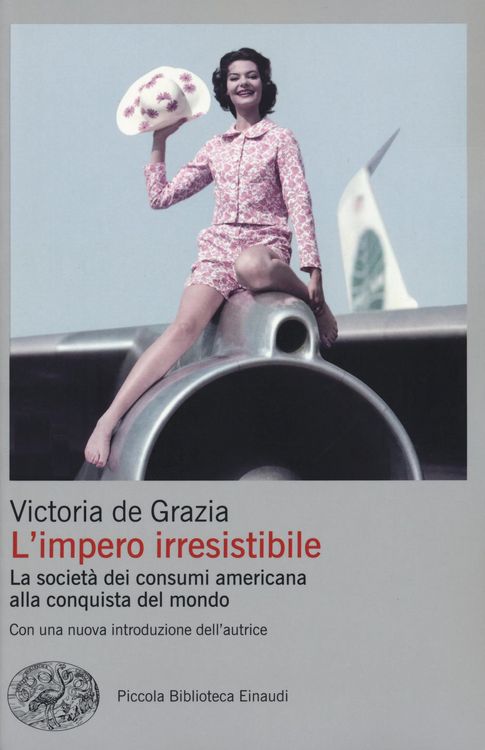 Produktbild: L' impero irresistibile. La societ&agrave; dei consumi americana alla conquista del mondo