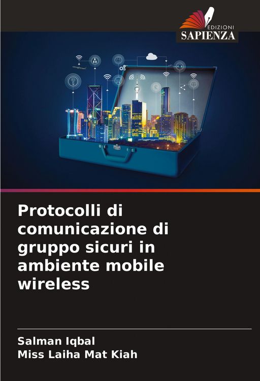 Produktbild: Protocolli di comunicazione di gruppo sicuri in ambiente mobile wireless