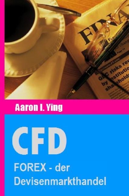 CFD / CFD: FOREX - der Devisenmarkthandel