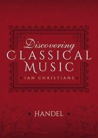 Produktbild: Discovering Classical Music: Handel