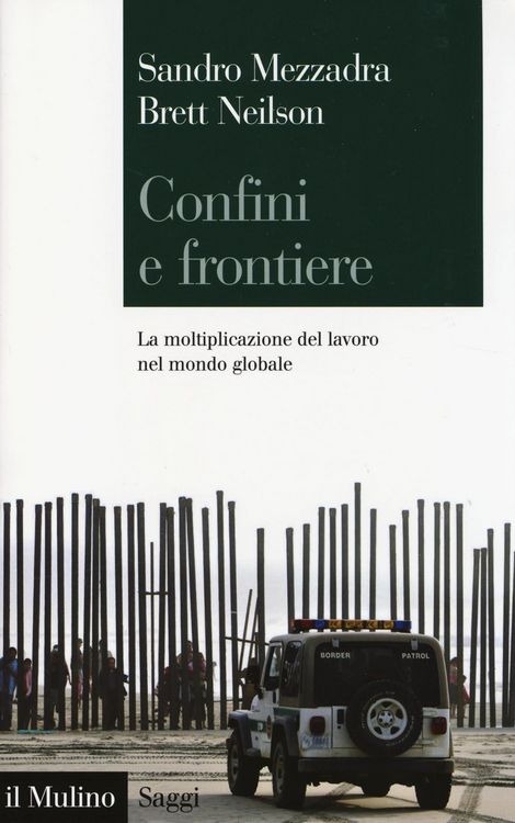 Produktbild: Confini e frontiere. La moltiplicazione del lavoro nel mondo globale