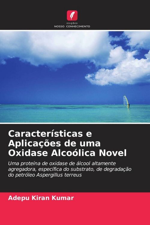 Produktbild: Caracter&iacute;sticas e Aplica&ccedil;&otilde;es de uma Oxidase Alco&oacute;lica Novel