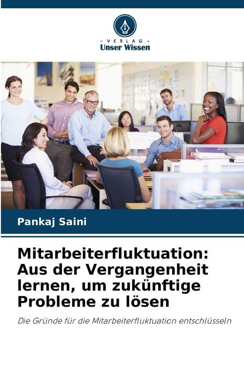 Produktbild: Mitarbeiterfluktuation: Aus der Vergangenheit lernen, um zuk&uuml;nftige Probleme zu l&ouml;sen