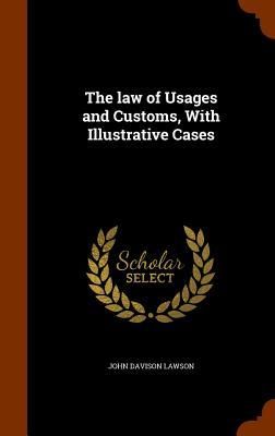 Produktbild: The law of Usages and Customs, With Illustrative Cases