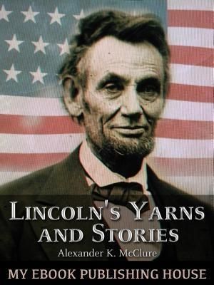 Produktbild: Lincoln's Yarns and Stories,