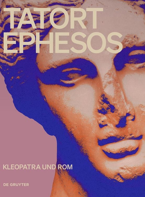 Produktbild: Tatort Ephesos. Kleopatra und Rom