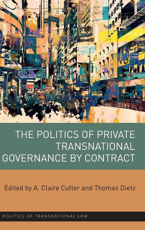Produktbild: The Politics of Private Transnational Governance by Contract