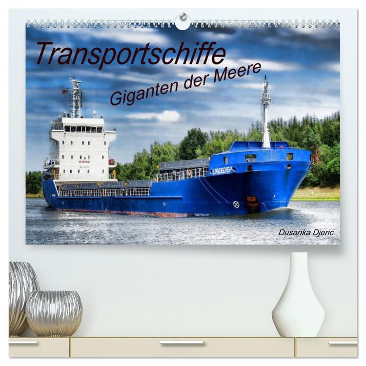 Produktbild: Transportschiffe Giganten der Meere (hochwertiger Premium Wandkalender 2026 DIN A2 quer), Kunstdruck in Hochglanz